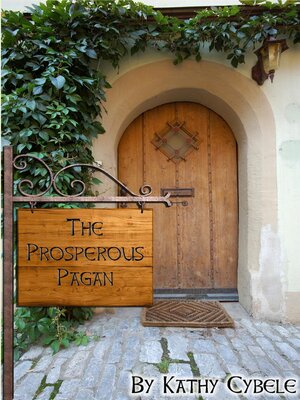 cover image of The Prosperous Pagan--How to Shed the Myth of Pagan Poverty and Thrive